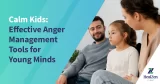 Calm Kids: Effective Anger Management Tools for Young Minds