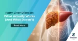 Fatty Liver Disease_ What Actually Works (And What Doesn’t)