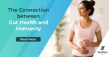 The Connection between Gut Health and Immunity