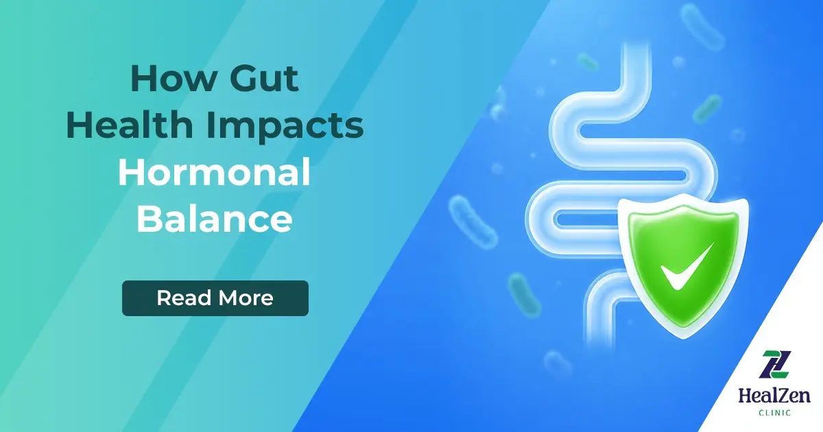 How Gut Health Impacts Hormonal Balance How Gut Health Impacts Hormonal Balance