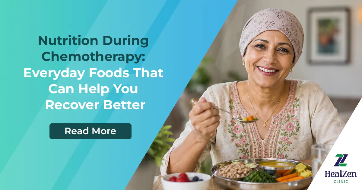 Nutrition During Chemotherapy_ Everyday Foods That Can Help You Recover Better Nutrition During Chemotherapy: Everyday Foods That Can Help You Recover Better